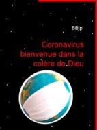 Ebook Bienvenue dans la colère de Dieu di Jp BB edito da Books on Demand