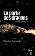 Ebook La porte des dragons di Patrick Coulomb edito da Books on Demand