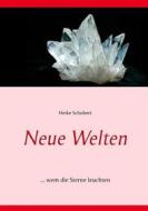 Ebook Neue Welten di Heike Schubert edito da Books on Demand