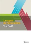 Ebook Le ragioni del nazionalismo di Yael Tamir edito da Egea