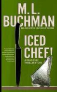 Ebook Iced Chef! di M. L. Buchman edito da Buchman Bookworks, Inc.