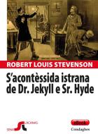 Ebook S’acontèssida istrana de Dr. Jekyll e Sr. Hyde di Robert Louis Stevenson edito da Condaghes