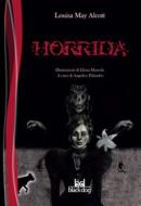 Ebook Horrida di Alcott Louisa May edito da Black Dog Edizioni