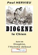 Ebook Diogène le Chien di Christophe Noël, Paul Hervieu edito da Books on Demand