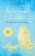 Ebook Kinder des Lichts di Tanja Kraus edito da Books on Demand
