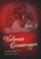 Ebook Verlorene Erinnerungen (Sonderausgabe 5 der Llora por el amor - Reihe) di Jaliah J. edito da Books on Demand