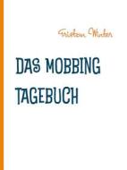 Ebook Das Mobbing Tagebuch di Tristan Winter edito da Books on Demand