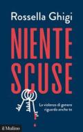 Ebook Niente scuse di Rossella Ghigi edito da Società editrice il Mulino, Spa