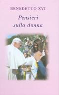 Ebook Pensieri sulla donna di Benedetto XVI (Joseph Ratzinger), Coco Lucio edito da Libreria Editrice Vaticana