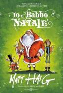 Ebook Io e Babbo Natale di Matt Haig, Chris Mould edito da Salani Editore