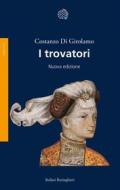 Ebook I trovatori di Costanzo Di Girolamo edito da Bollati Boringhieri