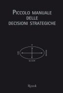 Ebook Piccolo manuale delle decisioni strategiche di Tschäppeler Roman, Krogerus Mikael edito da Rizzoli