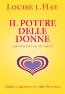 Ebook Il potere delle donne di Louise L. Hay edito da mylife