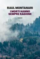 Ebook I morti hanno sempre ragione di Raul Montanari edito da Baldini+Castoldi