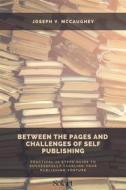 Ebook Between the pages and challenge of Self Publishing di Joseph V. McCaughey edito da Solart Books