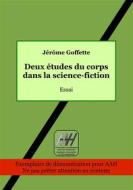 Ebook Deux études du corps dans la science-fiction di Jérôme Goffette edito da Books on Demand