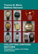 Ebook Collecting (Vintage) Watches di Thomas M. Meine, Matthew Stannard edito da Books on Demand