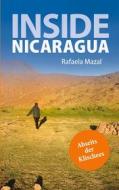 Ebook Inside Nicaragua di Rafaela Mazal edito da Books on Demand