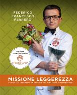 Ebook Missione leggerezza di Ferrero Federico Francesco edito da Rizzoli