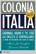 Ebook Colonia Italia di Giovanni Fasanella, Mario José Cereghino edito da Chiarelettere