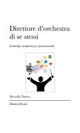 Ebook Direttore d'orchestra di se stessi di Marcella Danon edito da Shamba Edizioni