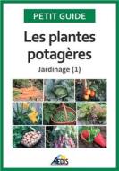 Ebook Les plantes potagères di Petit Guide edito da Aedis