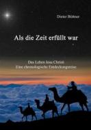 Ebook Als die Zeit erfüllt war di Dieter Büttner edito da Books on Demand