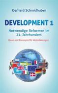 Ebook Development 1 di Gerhard Schmidhuber edito da Books on Demand