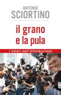 Ebook Il grano e la pula. I valori nell'informazione di Sciortino Antonio edito da San Paolo Edizioni