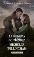 Ebook La vendetta del vichingo di Michelle Willingham edito da HarperCollins