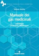 Ebook Manuale dei gas medicinali di Vittorio Nistrio edito da Tecniche Nuove