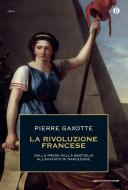 Ebook La rivoluzione francese di Gaxotte Pierre edito da Mondadori