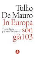 Ebook In Europa son già 103 di Tullio De Mauro edito da Editori Laterza