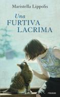 Ebook Una furtiva lacrima di Lippolis Maristella edito da Piemme