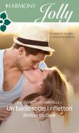 Ebook Un bacio sotto i riflettori di Melissa Mcclone edito da HarperCollins Italia
