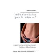 Ebook Quelle alimentation pour la maigreur ? di Cédric Menard edito da Books on Demand