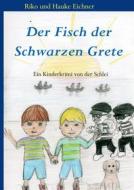 Ebook Der Fisch der Schwarzen Grete di Riko und Hauke Eichner edito da Books on Demand