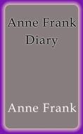 Ebook Anne Frank Diary di Anne Frank edito da Anne Frank