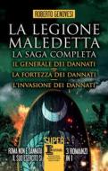 Ebook La legione maledetta. La saga completa di Roberto Genovesi edito da Newton Compton Editori