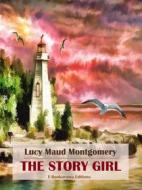 Ebook The Story Girl di Lucy Maud Montgomery edito da E-BOOKARAMA
