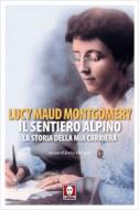Ebook Il sentiero alpino di Lucy Maud Montgomery edito da Lindau