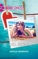 Ebook Tutta colpa del bikini di Natalie Anderson edito da HarperCollins Italia