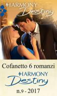 Ebook Cofanetto 6 Harmony Destiny n.9/2017 di Kat Cantrell, Dani Wade, Joss Wood, Andrea Laurence, Karen Booth, Maureen Child edito da HarperCollins Italia
