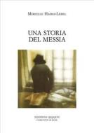 Ebook Una storia del Messia di Hadas-Lebel Mireille edito da Edizioni Qiqajon