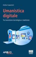 Ebook Umanistica digitale di Andrea Capaccioni edito da Apogeo Education