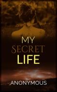 Ebook My secret life di Anonymous edito da Youcanprint