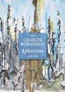 Ebook Aphorisms 1561-1584 di Saint Charles Borromeo edito da Il Club di Milano