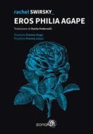 Ebook Eros Philia Agape di Rachel Swirsky edito da Zona 42