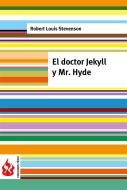 Ebook El doctor Jekyll y Mr. Hyde (low cost). Edición limitada di Robert Louis Stevenson edito da Robert Louis Stevenson
