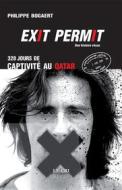 Ebook Exit permit ! 328 jours de captivité au Qatar di Philippe Bogaert edito da Le Cri